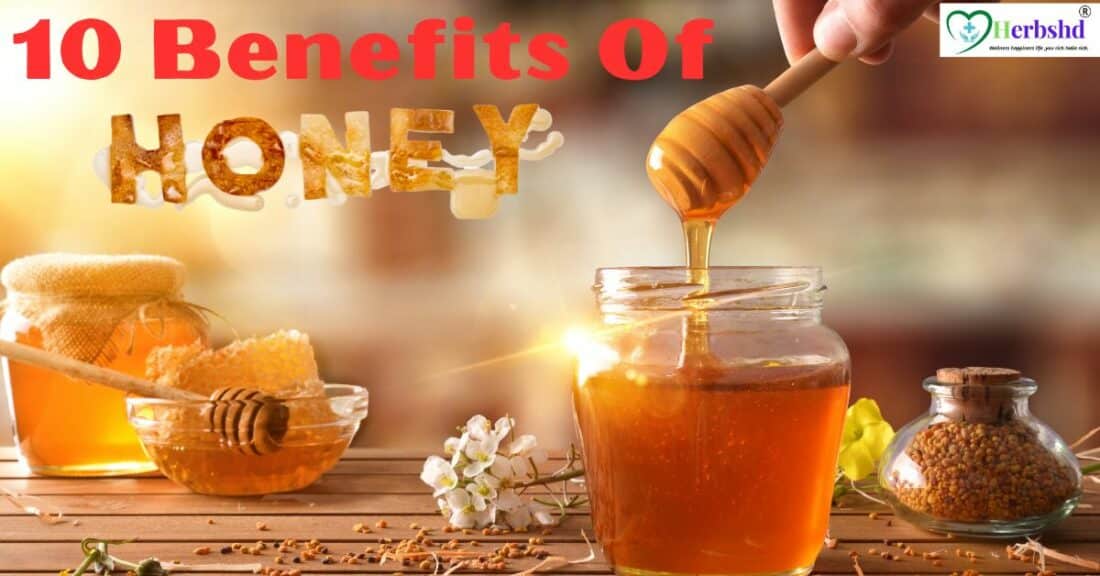 10 benefis for honey